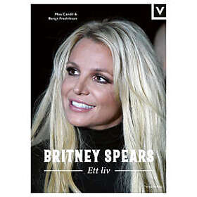 Britney Spears : ett liv