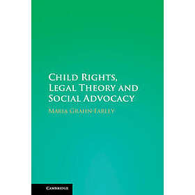 Child Rights, Legal Theory and Social Advocacy