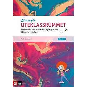Lärare Gör Uteklassrummet : Ett kreativt material med utgångspunkt i lärande i rörelse