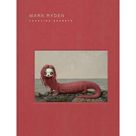 Mark Ryden Yakalina Secrets