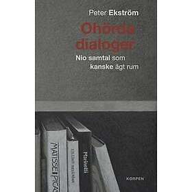 Ohörda dialoger Nio samtal som kanske ägt rum