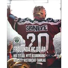 Frölunda HC 80 år : Nio titlar, nytt klubbmärke och ett historiskt damlag