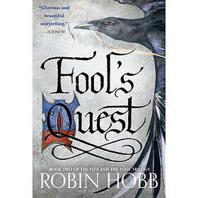 Fool's Quest: Book Two of the Fitz and the Fool Trilogy