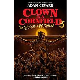 Clown in a Cornfield 3: The Church of Frendo