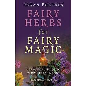 Pagan Portals Fairy Herbs for Fairy Magic