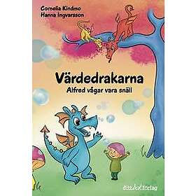Värdedrakarna : Alfred vågar vara snäll