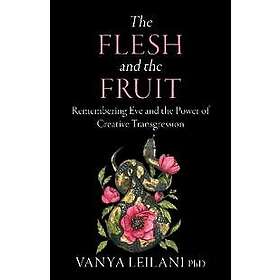 The Flesh and the Fruit