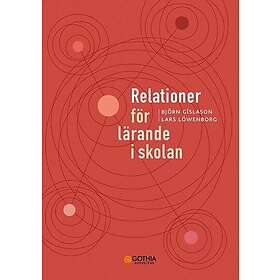 Relationer för lärande i skolan