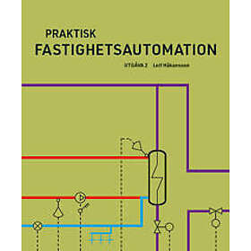 Praktisk fastighetsautomation. Utg 2