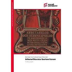 Arbetarlitteratur bortom kanon : Nordiska perspektiv