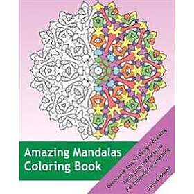 Amazing Mandalas Coloring Book: Decorative Arts 50 Designs Drawing, Adult Coloring Patterns, Mandalas Patterns for Education & Teaching