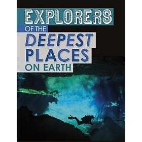 Explorers of the Deepest Places on Earth