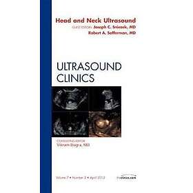 Head & Neck Ultrasound, An Issue of Ultrasound Clinics