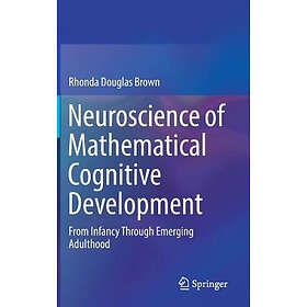 Neuroscience of Mathematical Cognitive Development