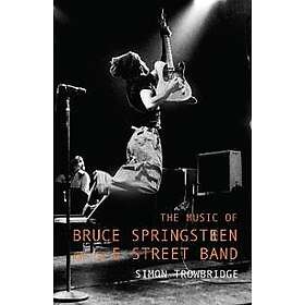 The Music of Bruce Springsteen and the E Street Band