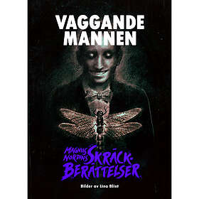 Magnus Nordins skräckberättelser : Vaggande mannen