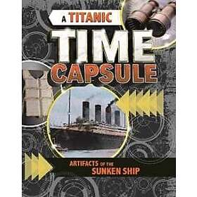 A Titanic Time Capsule