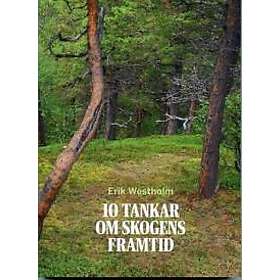 10 Tankar om skogens framtid