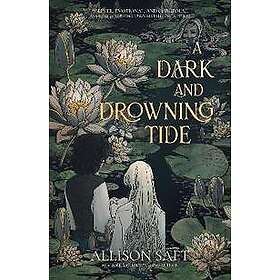 A Dark and Drowning Tide