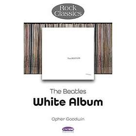 The Beatles: White Album Rock Classics