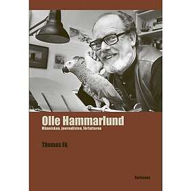 Olle Hammarlund människan, journalisten, författaren