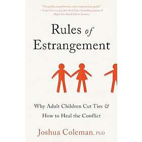Rules of Estrangement: Why Adult Children Cut Ties & How to Heal the Conflict