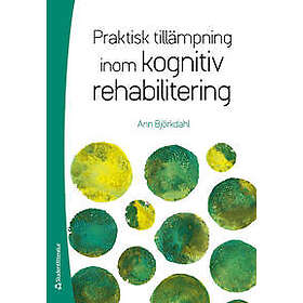 Praktisk tillämpning inom kognitiv rehabilitering