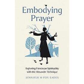 Embodying Prayer
