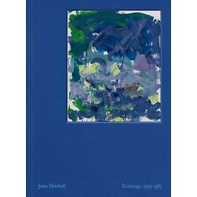 Joan Mitchell: Paintings, 1979-1985