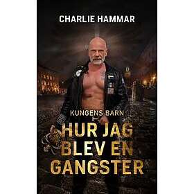 Hur jag blev en gangster