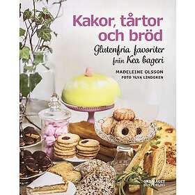 Kakor, tårtor och bröd. Glutenfria favoriter från Kea bageri