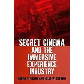 Secret Cinema and the Immersive Experience Industry