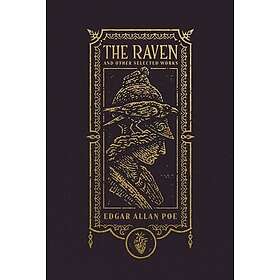 The Raven and Other Selected Works (The Gothic Chronicles Collection)