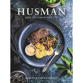 Husman – från lättlagat till lyx