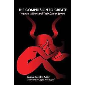 The Compulsion to Create: Women Writers and Their Demon Lovers