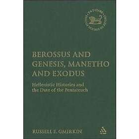 Berossus and Genesis, Manetho and Exodus