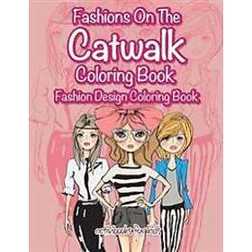 Fashions On The Catwalk Coloring Book