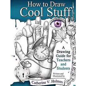 How to Draw Cool Stuff