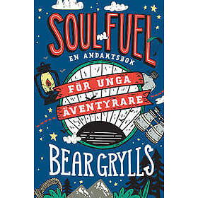 Soul Fuel för unga äventyrare : en andaktsbok