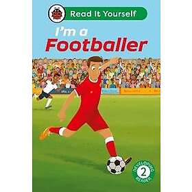 I'm a Footballer: Read It Yourself Level 2 Developing Reader