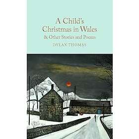 A Child's Christmas in Wales & Other Stories and Poems