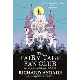 The Fairy Tale Fan Club: Legendary Letters collected by C.C. Cecily