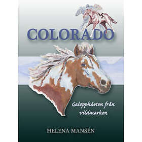 Colorado : galopphästen från vildmarken