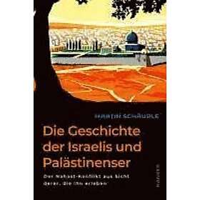 Martin Schäuble: Die Geschichte der Israelis und Palästinenser