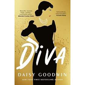 Daisy Goodwin: Diva