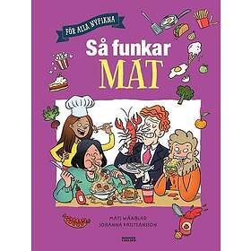 Mats Wänblad: Så funkar mat