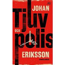 Johan Eriksson: Tjuv och polis