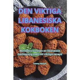 Tommy Hassan: Den Viktiga Libanesiska Kokboken