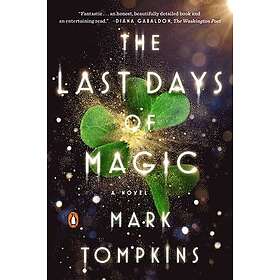 Mark Tompkins: The Last Days of Magic