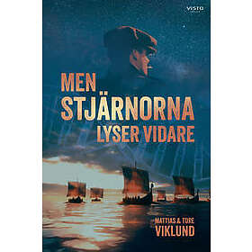 Men stjärnorna lyser vidare